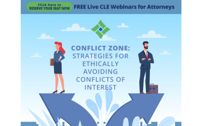 Free CLE Webinar for Attorneys March 19 1 PM ET – Conflict Zone: Strategies for Ethically Avoiding Conflicts of Interest